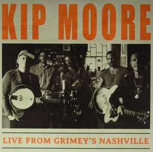 Live From Grimey's Nashville by Kip Moore