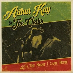 Night I Came Home by Kay, Arthur -& the...