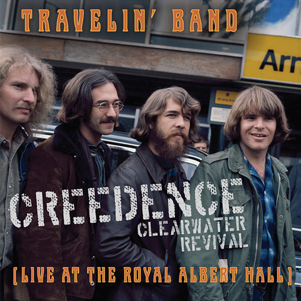 Travelin' Band (Live At Royal Albert Hall) by Creedence Clearwater Revival