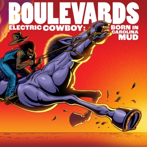 Electric Cowboy: Born In Carolina Mud by Boulevards