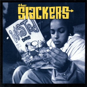 Wasted Days by Slackers, the