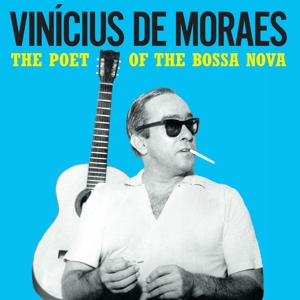 Poet of the Bossa Nova by Moraes, Vinicius De W....