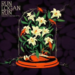 Nature Will Take Care of You by Run Logan Run