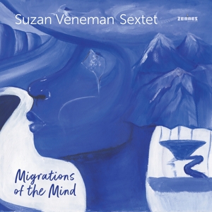 Migrations of the Mind by Veneman, Suzan -Sextet-
