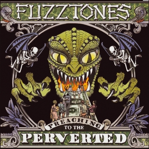 Preaching To the Perverte by Fuzztones
