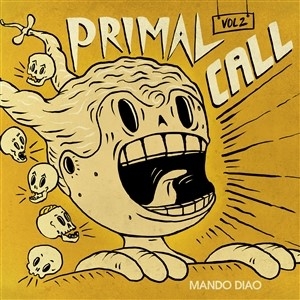 Primal Call Vol.2 by Mando Diao