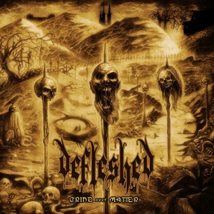 Grind Over Matter by Defleshed