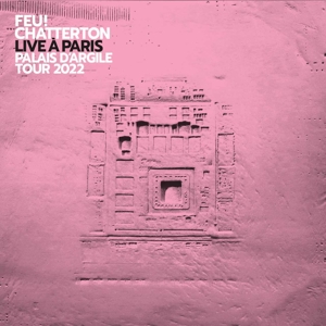 Live a Paris 2022 by Feu! Chatterton