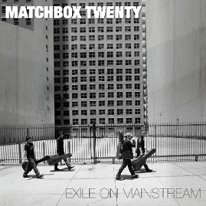 Exile On Mainstream by Matchbox Twenty