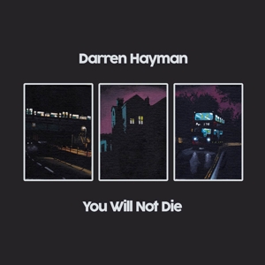 You Will Not Die by Hayman, Darren