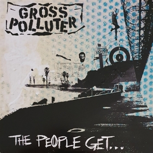 The People Get What the People Get by Gross Polluter