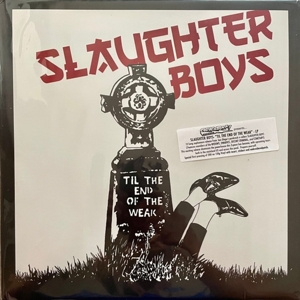 Till the End of the Weak by Slaughter Boys