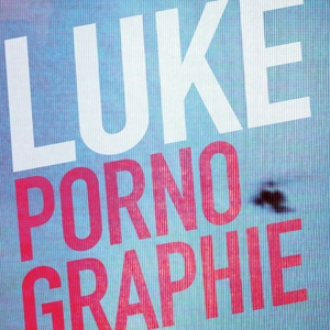 Pornographie by Luke