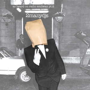 As Heard On Radio Soulwax Pt 2 by Two Many Dj's