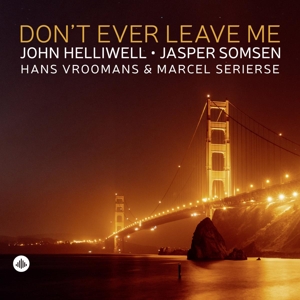 Don't Ever Leave Me by Helliwell, John