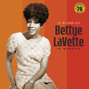 Let Me Down Easy: Bettye Lavette In Memphis by Bettye Lavette