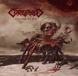 Succumb To Rot by Corpsessed