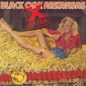 X Rated by Black Oak Arkansas
