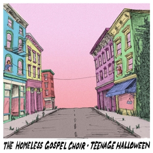 Homeless Gospel Choir & Teenage Halloween by Homeless Gospel Choir ...