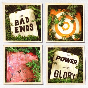 Power and the Glory by Bad Ends