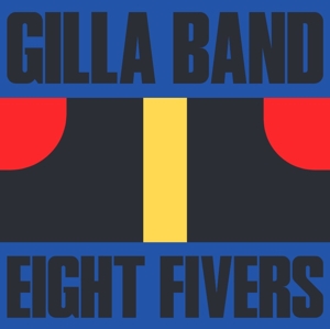 Eight Fivers by Gilla Band