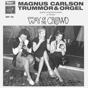 Way of the Crowd Ep by Carlson, Magnus -&...