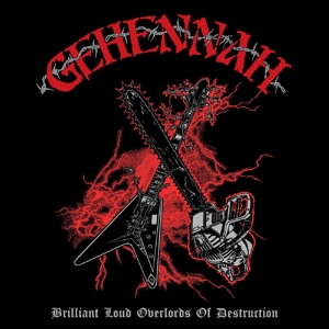 Brilliant Loud Overlords of Destruction by Gehennah