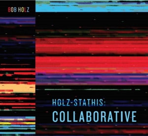 Holz-Stathis: Collaborative by Holz, Bob