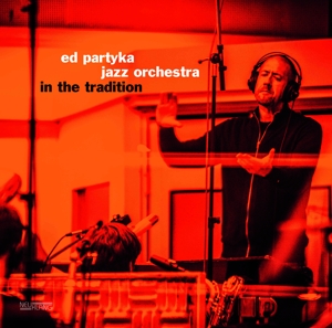 In the Tradition by Partyka, Ed -Jazz Orch...