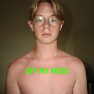Off My Meds by Bellens, Jacob