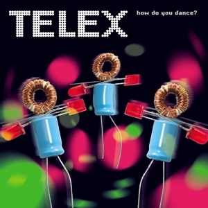 How Do You Dance by Telex