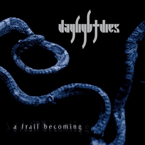 A Frail Becoming by Daylight Dies