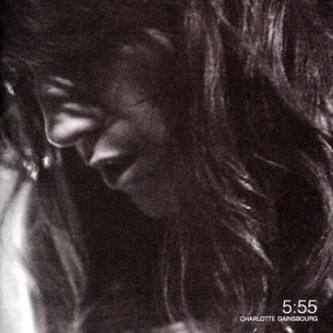 5:55 by Charlotte Gainsbourg