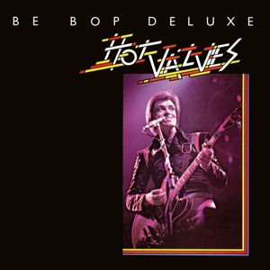 Hot Valves by Be-Bop Deluxe