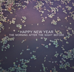 Morning After the Nigh... by Happy New Year