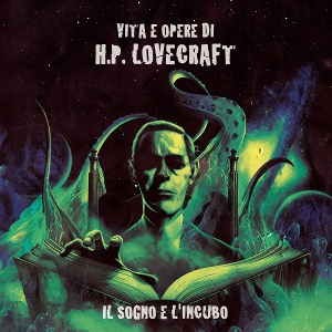 Il Sogno E L'incubo - Vita E Opere Di H.P. Lovecraft