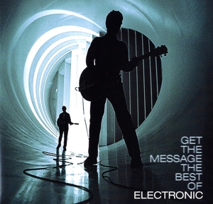 Get the Message - the Best of by Electronic