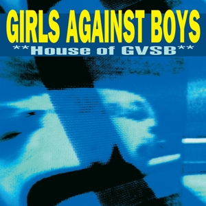 House of Gvsb by Girls Against Boys
