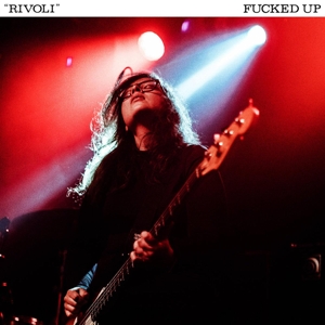 Rivoli by Fucked Up