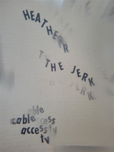 Cable Access Tv by Heather the Jerk