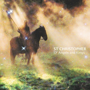 Of Angels and Kings by St. Christopher