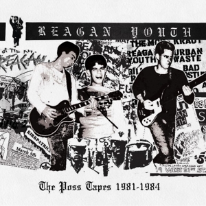 The Poss Tapes 1981-1984 (Blue) by Reagan Youth