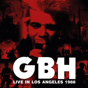 Live In Los Angeles 1988 by Gbh