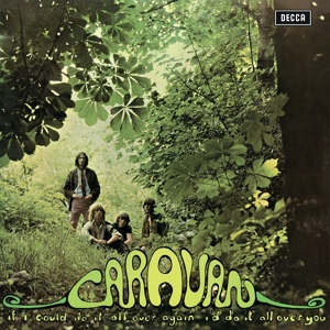 If I Could Do It All Over Again, I'd Do It All Over You by Caravan