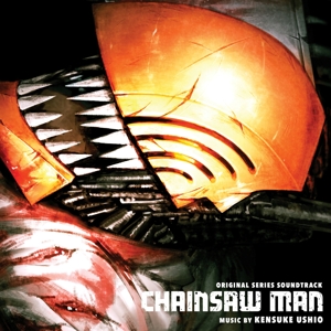 Chainsaw Man (Original Series Soundtrack) by Ushio, Kensuke