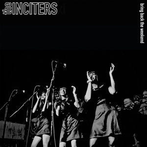 Bring Back the Weekend by Inciters