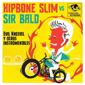 7-Evil Kneevel Y Otros Instro-Mentales by Hipbone Slim Vs. Sir Bald