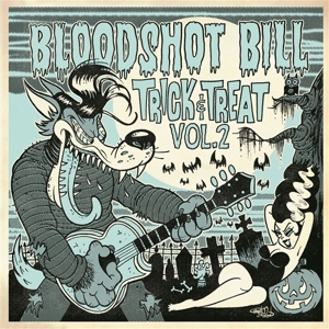 Trick and Treat Vol. 2 by Bloodshot Bill