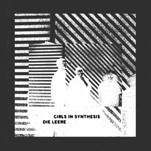Die Leere by Girls In Synthesis