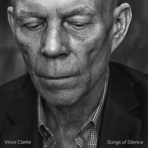 Songs of Silence by Clarke, Vince